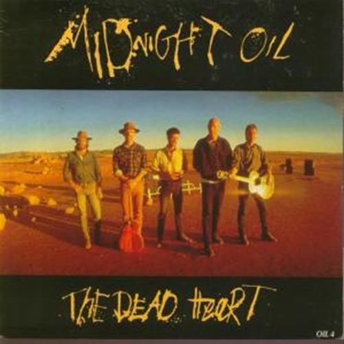 Midnight Oil - The Dead Heart (Extended Version)